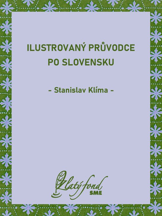 Ilustrovaný průvodce po Slovensku -  Stanislav Klíma