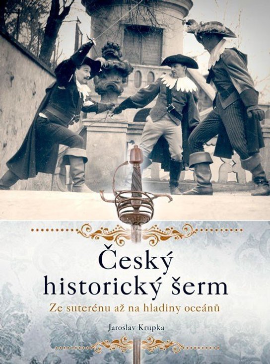 Český historický šerm -  Jaroslav Krupka