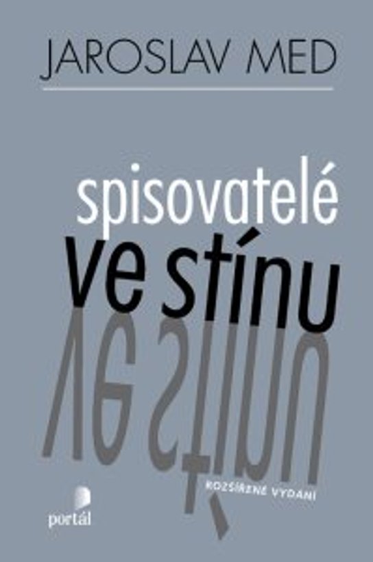 Spisovatelé ve stínu - Jaroslav Med