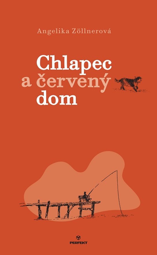 Chlapec a červený dom -  Angelika Zöllnerová