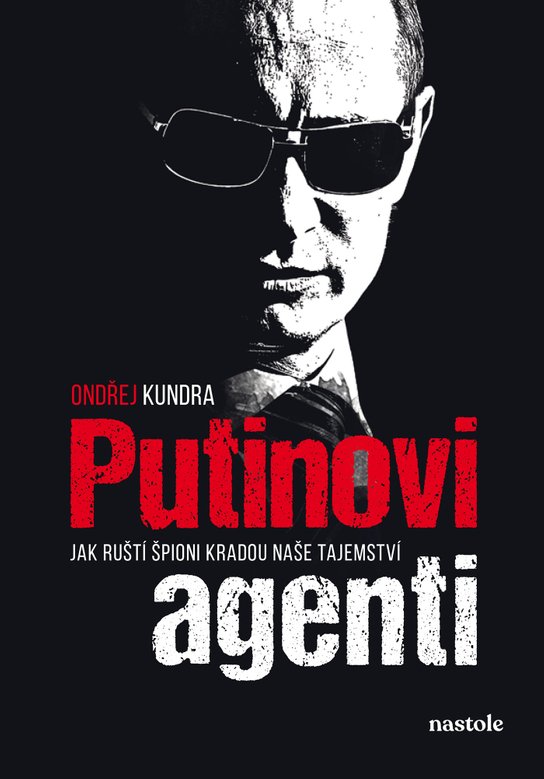 Putinovi agenti -  Ondřej Kundra