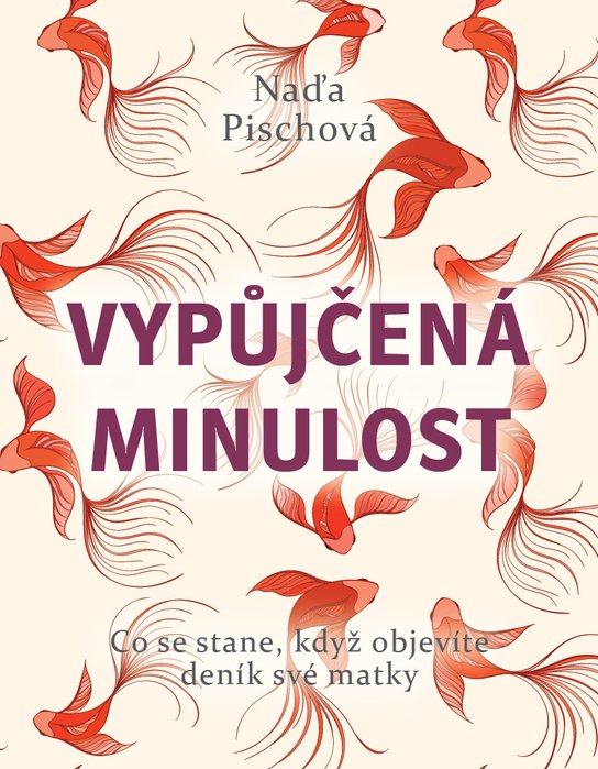 Vypůjčená minulost -  Naďa Pischová