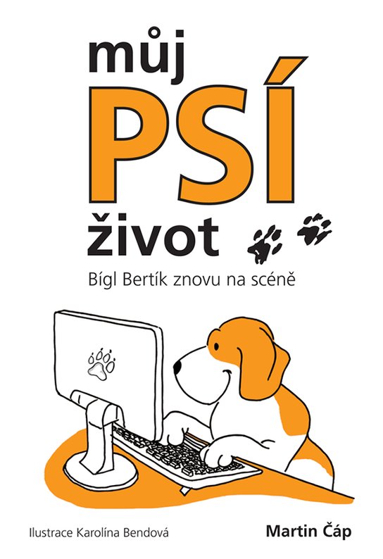 Můj psí život – Bígl Bertík znovu na scéně -  Martin Čáp