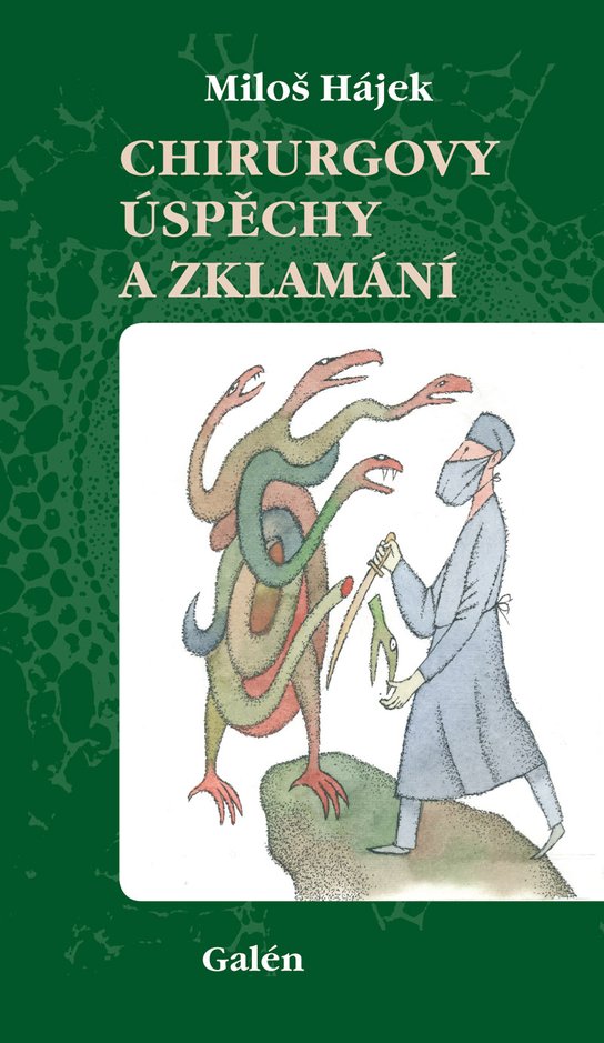 Chirurgovy úspěchy a zklamání -  Miloš Hájek