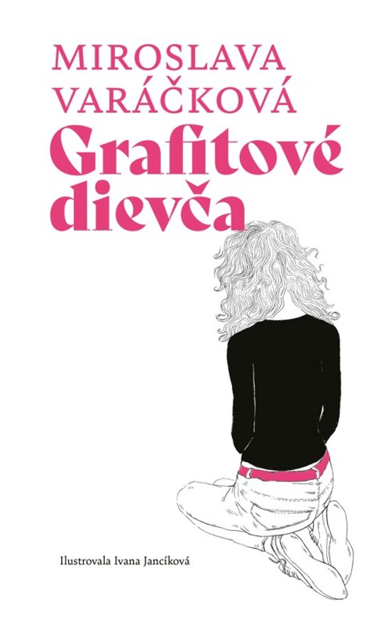 Grafitové dievča -  Miroslava Varáčková
