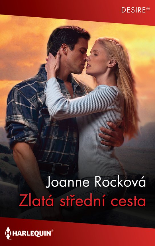 Zlatá střední cesta - Joanne Rocková