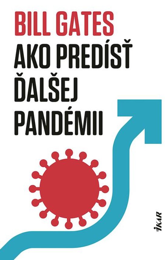 Ako predísť ďalšej pandémii -  Bill Gates
