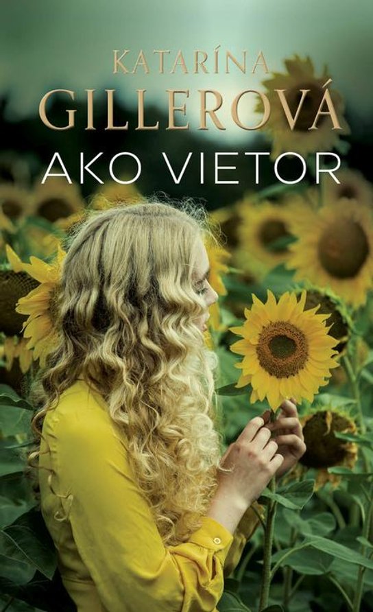 Ako vietor -  Katarína Gillerová