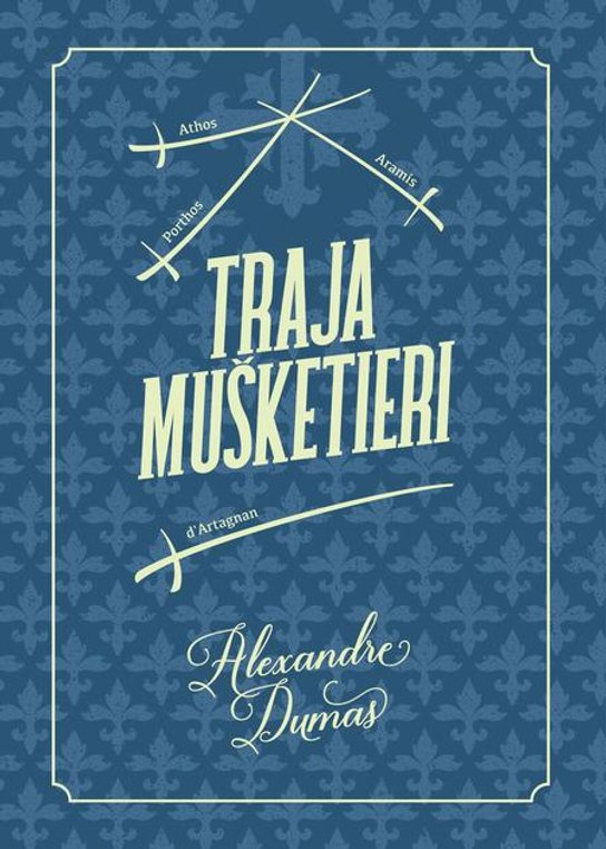 Traja mušketieri - Alexandre Dumas st.