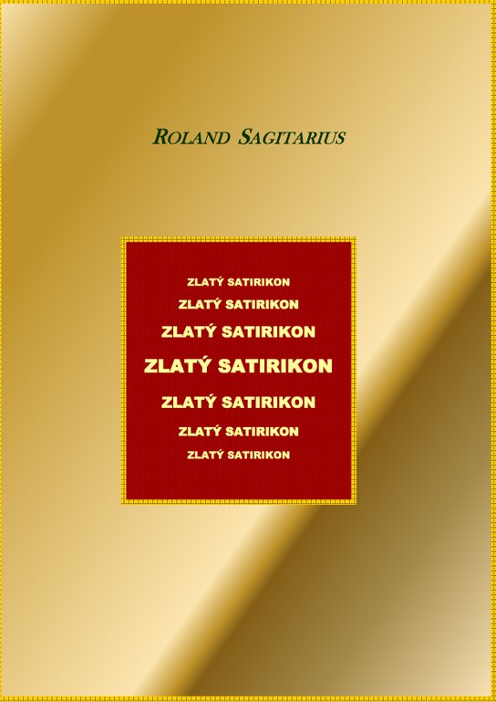 Zlatý satirikon -  Roland Sagitarius
