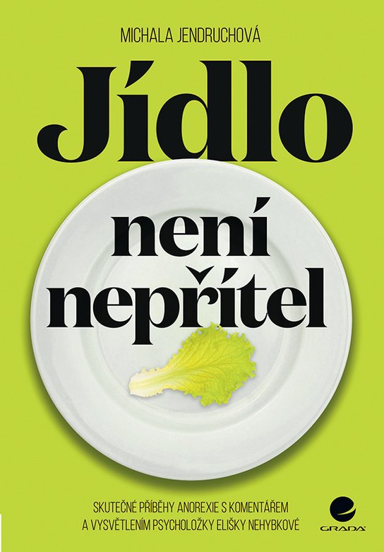 Jídlo není nepřítel -  Michala Jendruchová