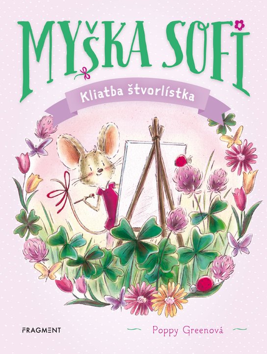 Myška Sofi 5: Kliatba štvorlístka -  Poppy Greenová