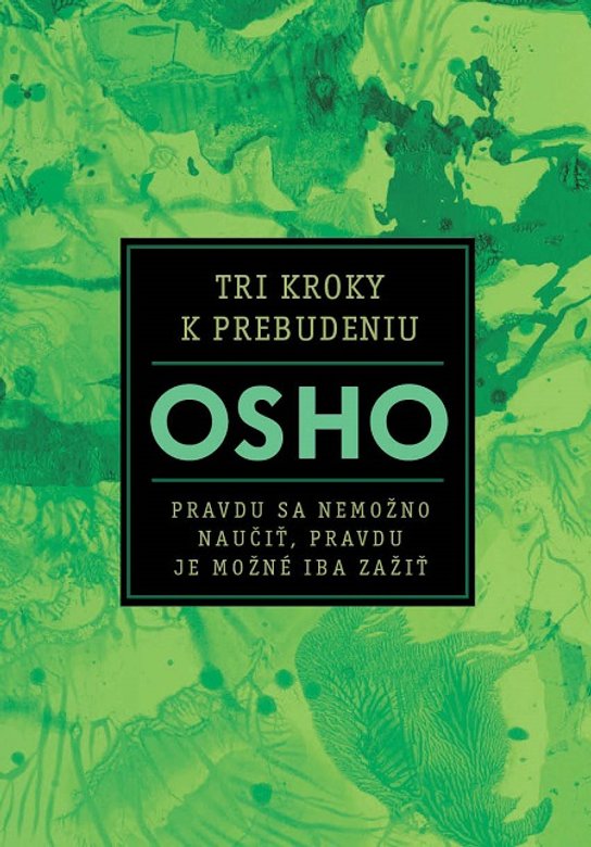 Tri kroky k prebudeniu -  Osho