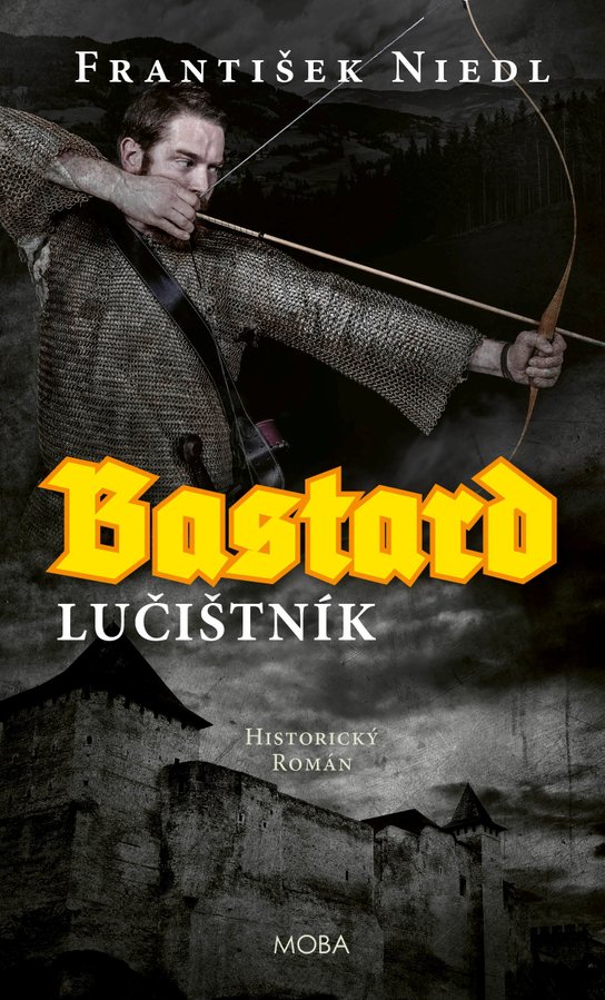 Bastard - lučištník -  František Niedl