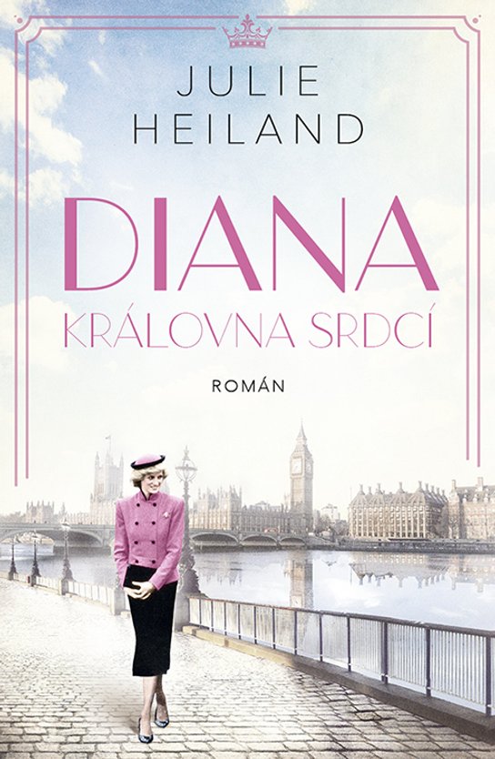 Diana: Královna srdcí -  Julie Heiland
