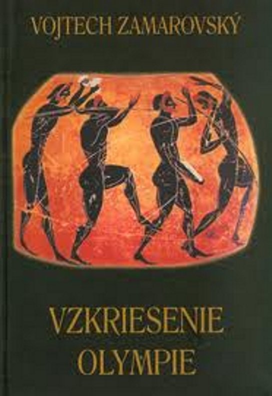 Vzkriesenie Olympie -  Vojtěch Zamarovský