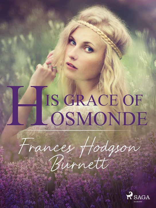 His Grace of Osmonde -  Frances Hodgson Burnettová