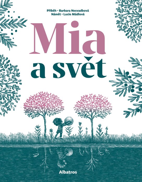 Mia a svět -  Barbara Nesvadbová