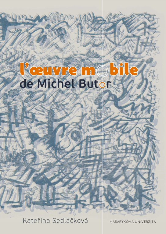 L’oeuvre mobile de Michel Butor -  Kateřina Sedláčková