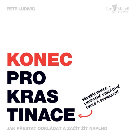 Konec prokrastinace -  Petr Ludwig
