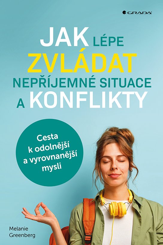 Jak lépe zvládat nepříjemné situace a konflikty -  Melanie Greenberg