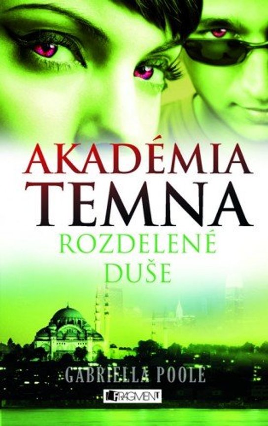 Akadémia temna 3 – Rozdelené duše -  Zora Sadloňová