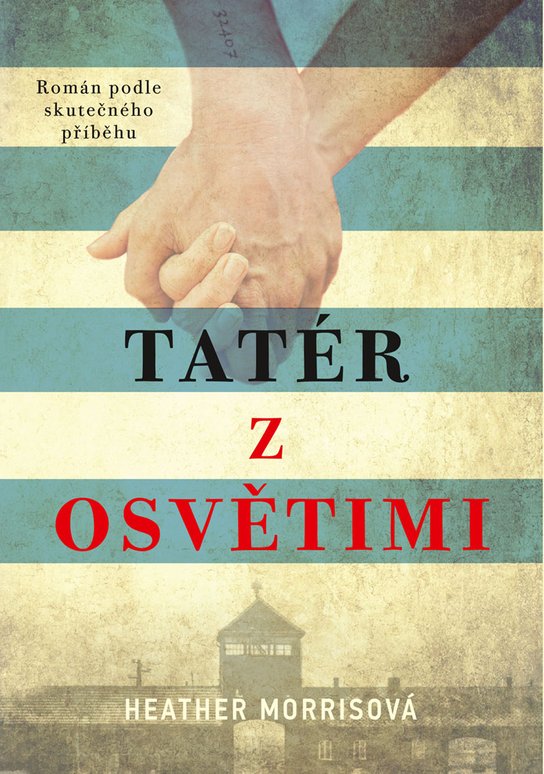 Tatér z Osvětimi -  Heather Morrisová
