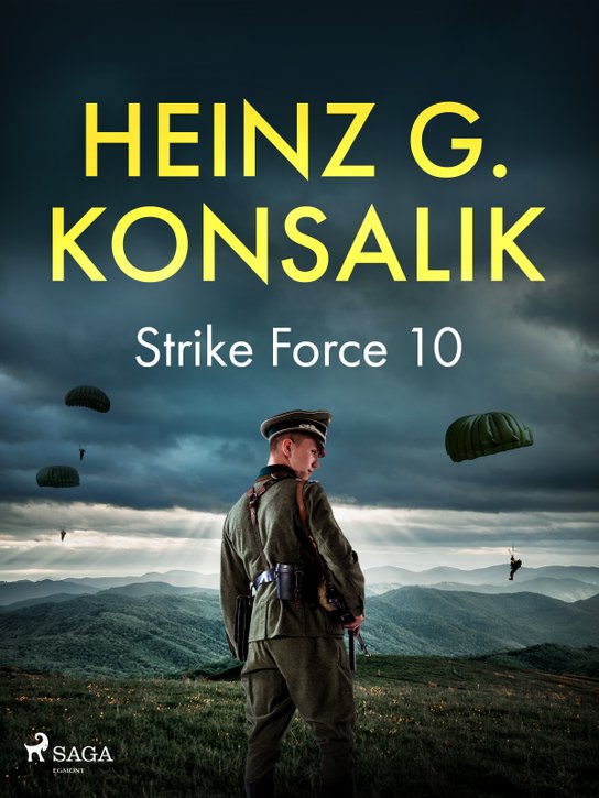 Strike Force 10 -  Heinz G. Konsalik