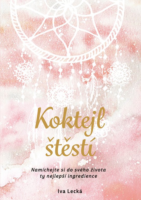 Koktejl štěstí -  Iva Lecká