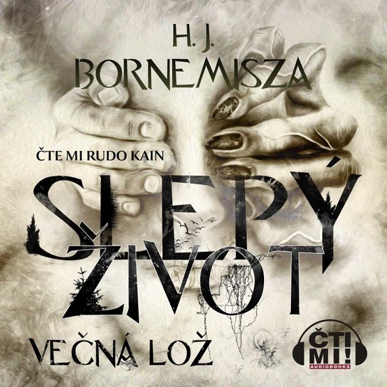 Slepý život - Večná lož -  H.J. Bornemisza