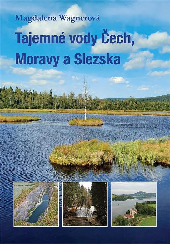 Tajemné vody Čech, Moravy a Slezska -  Magdalena Wagnerová