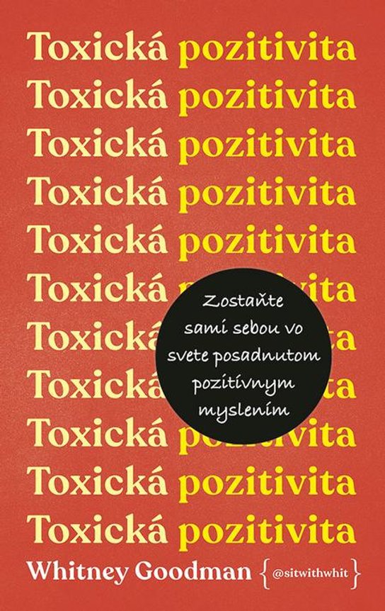 Toxická pozitivita -  Whitney Goodman