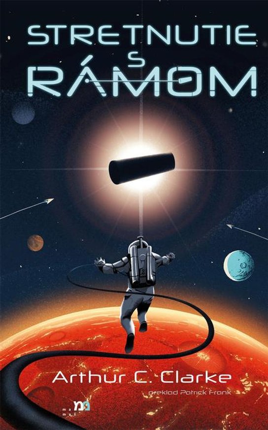 Stretnutie s Rámom -  Arthur C. Clarke