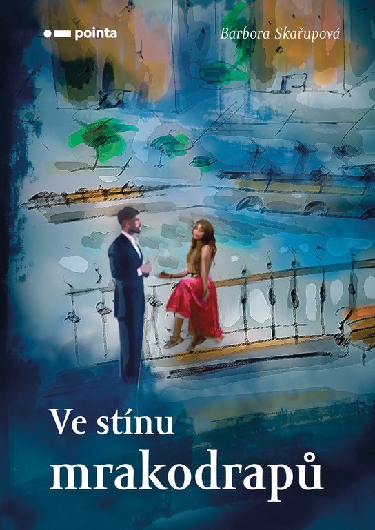 Ve stínu mrakodrapů -  Barbora Skařupová