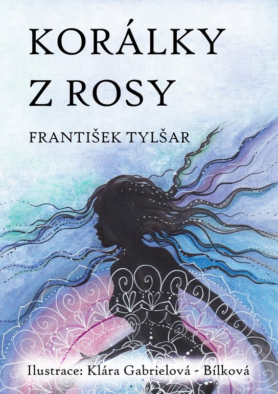 Korálky z rosy - František Tylšar