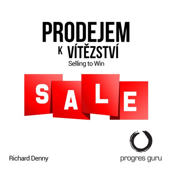 Prodejem k Vítězství -  Richard Denny