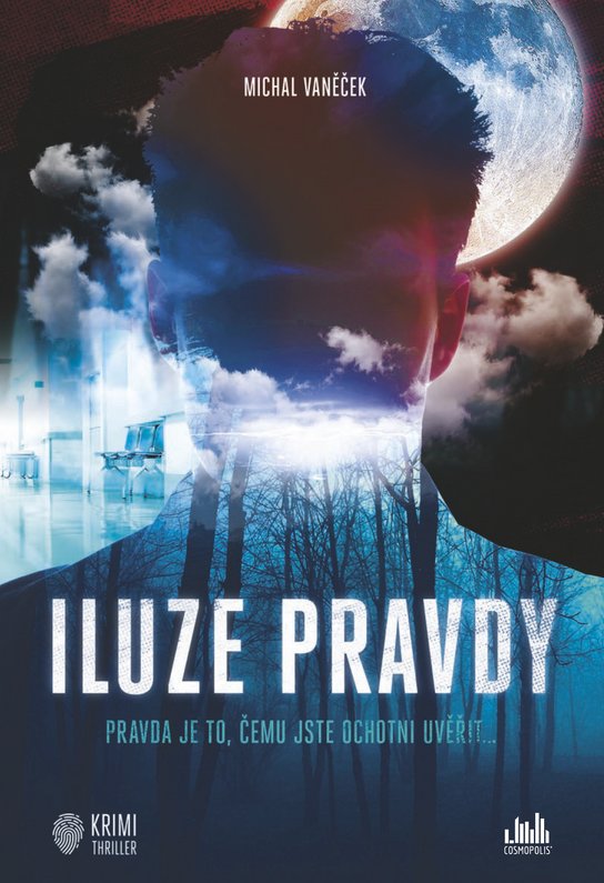 Iluze pravdy -  Michal Vaněček