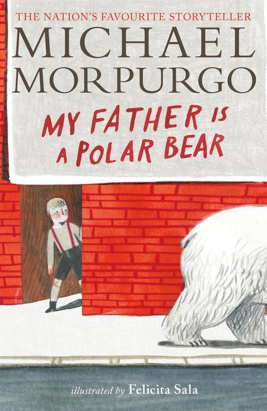 My Father Is a Polar Bear -  Michael Morpurgo
