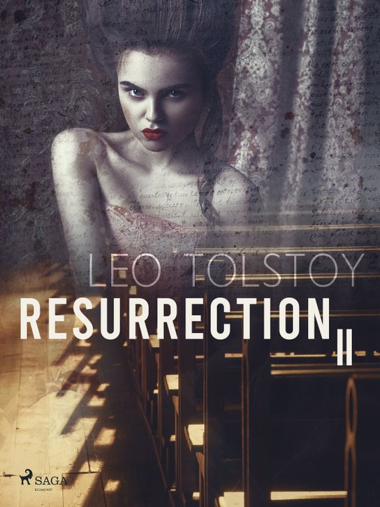 Resurrection II -  Leo Tolstoy