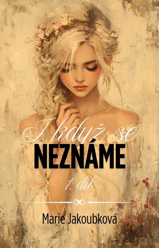 I když se neznáme -  Marie Jakoubková
