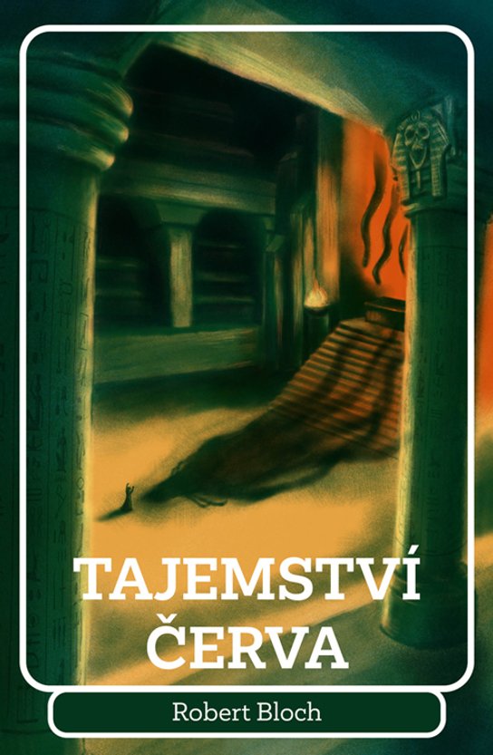 Tajemství červa -  Robert Bloch
