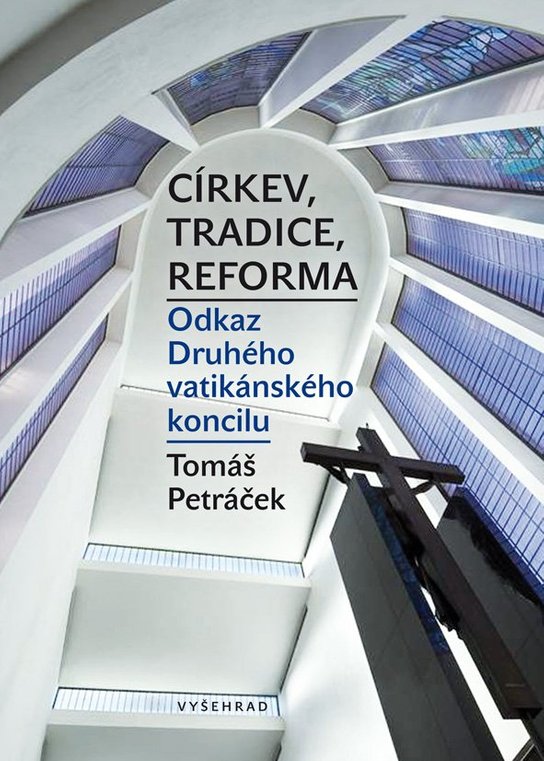 Církev, tradice, reforma - Tomáš Petráček