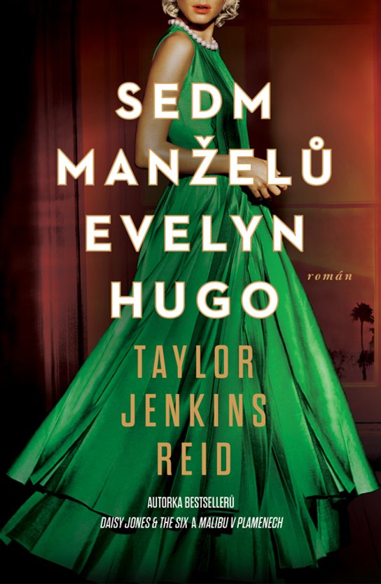 Sedm manželů Evelyn Hugo -  Taylor Jenkins Reidová