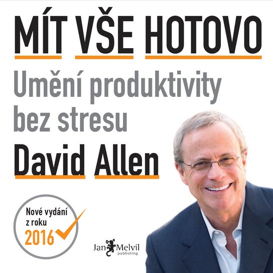 Mít vše hotovo [2] -  David Allen
