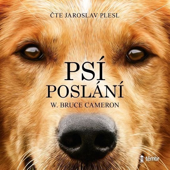 Psí poslání -  Bruce W. Cameron
