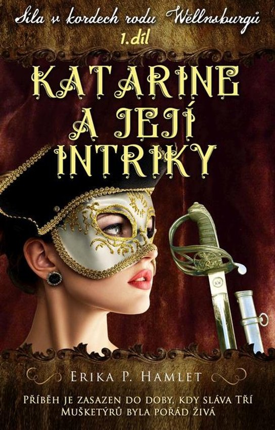 Katarine a její intriky -  Erika Hamlet