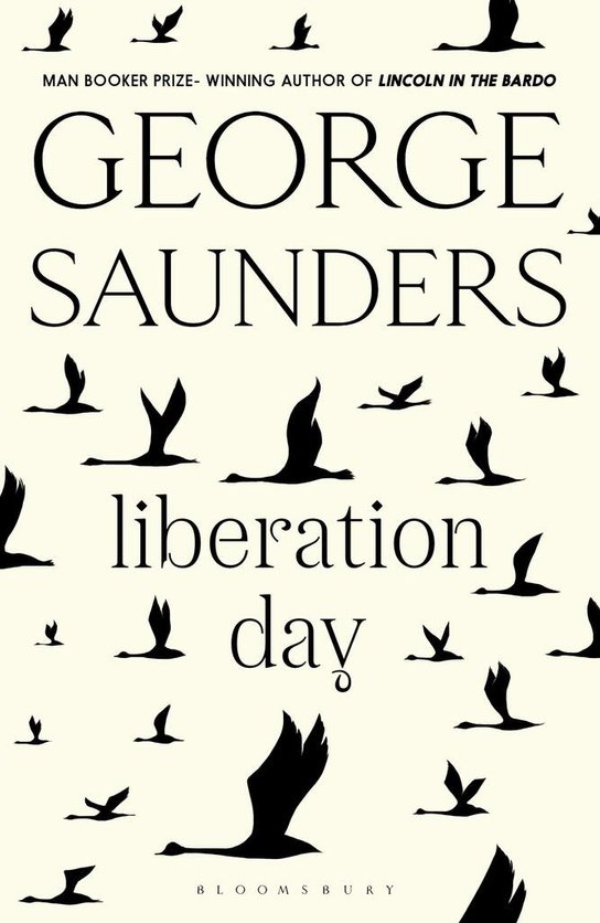 Liberation Day -  George Saunders