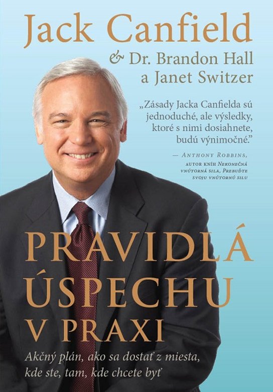 Pravidlá úspechu v praxi -  Brandon Hall