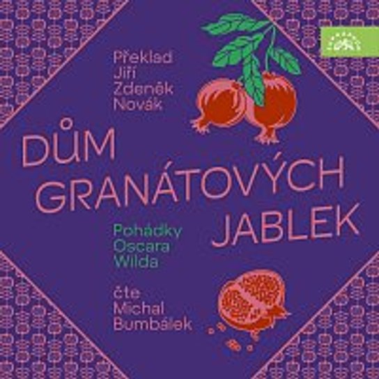 Dům granátových jablek -  Oscar Wilde