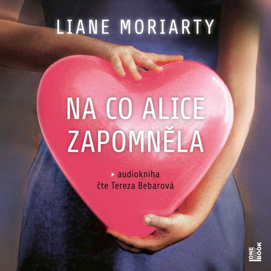 Na co Alice zapomněla -  Liane Moriarty